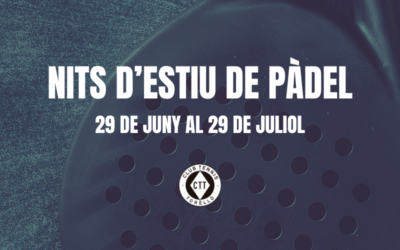 Nits d’estiu de pàdel